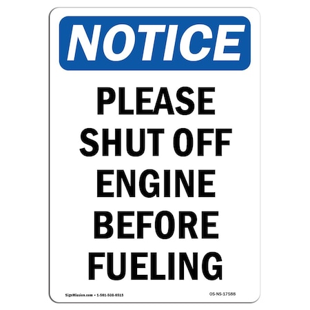 Signmission OSHA Notice Sign, 14" Height, Rigid Plastic, Please Shut Off Engine Before Fueling Sign, Portrait OS-NS-P-1014-V-17588